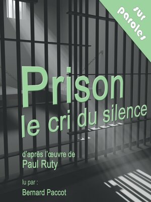 cover image of Prison, le cri du silence